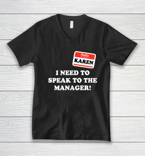 Karen Halloween Costume I Want To Speak To The Manager V-Neck T-Shirt
