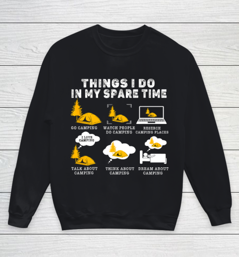 Funny Camping Gift Lovers Things I Do In My Spare Time Youth Sweatshirt