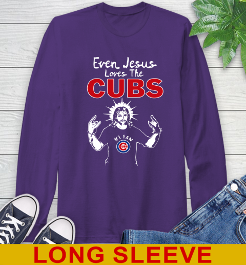 Chicago Cubs MLB Baseball Even Jesus Loves The Cubs Shirt Long Sleeve T-Shirt 5