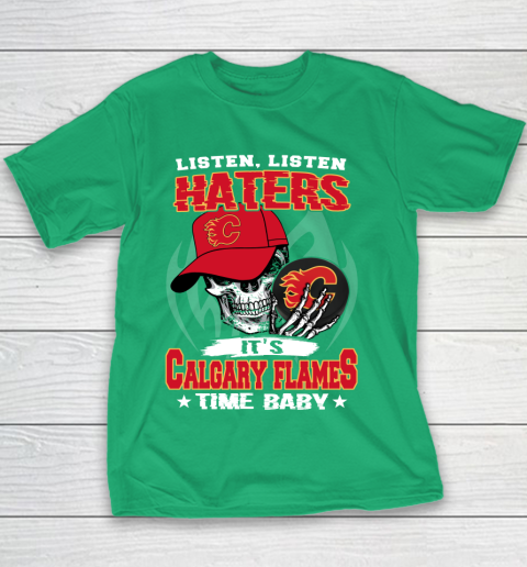 Listen Haters It is FLAMES Time Baby NHL Youth T-Shirt 3