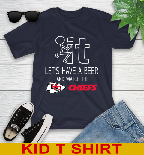 Kansas City Chiefs Football NFL Let's Have A Beer And Watch Your Team Sports Youth T-Shirt 2