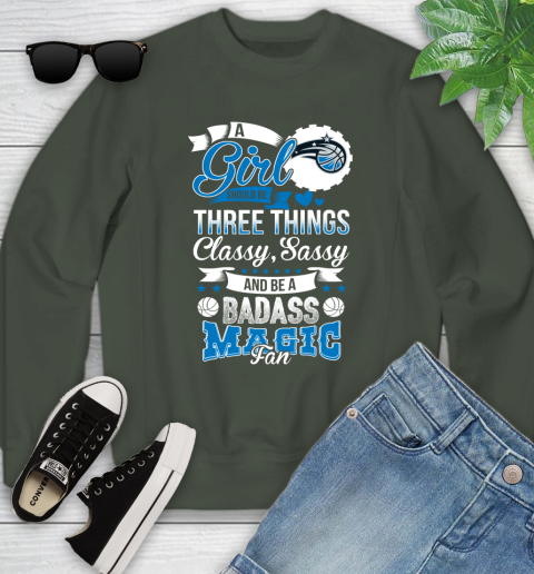 Orlando Magic NBA A Girl Should Be Three Things Classy Sassy And A Be Badass Fan Youth Sweatshirt 9