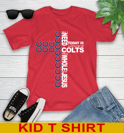 NFL All I Need Today Is A Little Bit Of Indianapolis Colts Cross Shirt Youth T-Shirt 11