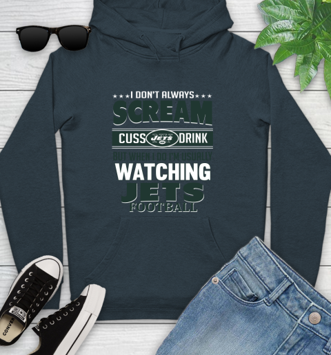 New York Jets NFL Football I Scream Cuss Drink When I'm Watching My Team Youth Hoodie 10