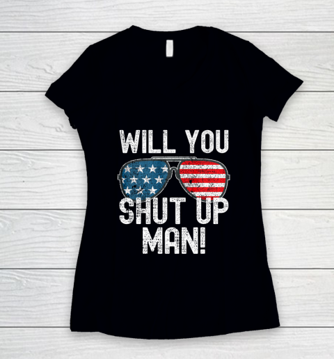Will You Shut Up Man Joe Biden Presidential Debate 2020 Women's V-Neck T-Shirt