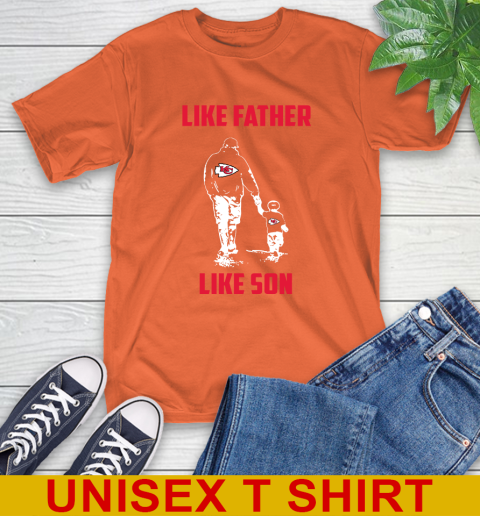 Kansas City Chiefs NFL Football Like Father Like Son Sports T-Shirt 16