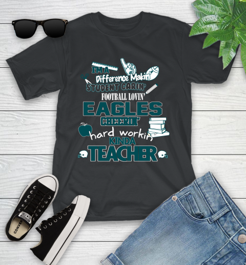 Philadelphia Eagles NFL I'm A Difference Making Student Caring Football Loving Kinda Teacher Youth T-Shirt