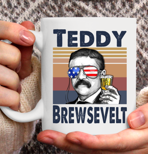 Teddy Brewsevelt Drink Independence Day The 4th Of July Shirt Ceramic Mug 11oz