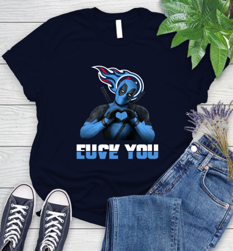 NHL Tennessee Titans Deadpool Love You Fuck You Football Sports Women's T-Shirt 2
