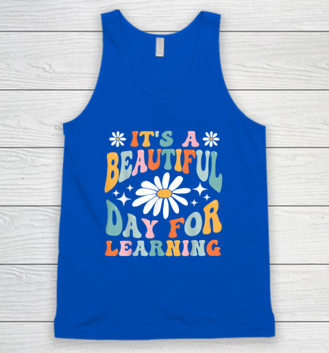It's Beautiful Day For Learning Retro Teacher Back To School Tank Top 8