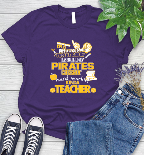 Pittsburgh Pirates MLB I'm A Difference Making Student Caring Baseball Loving Kinda Teacher Women's T-Shirt 4