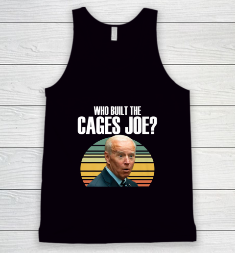 Who Built The Cages Joe Debate Tank Top