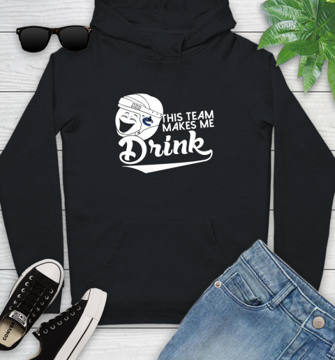 Vancouver Canucks NHL Hockey This Team Makes Me Drink Adoring Fan Youth Hoodie