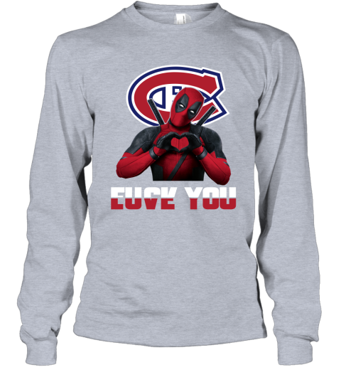 NHL Montreal Canadiens Deadpool Love You Fuck You Hockey Sports GxO6RErkVpL long sleeve tee 14 95 151514 front sport grey