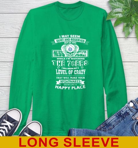 Philadelphia 76ers NBA Basketball If You Mess With Me While I'm Watching My Team Long Sleeve T-Shirt 8