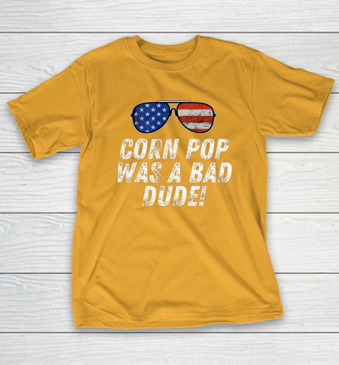Joe Biden Corn Pop Was A Bad Dude T-Shirt 2