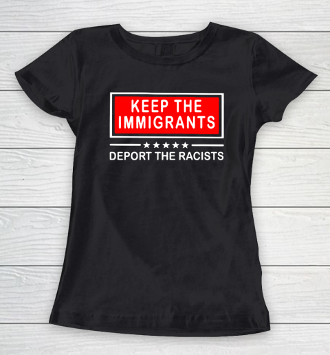 Keep The Immigrants Women's T-Shirt