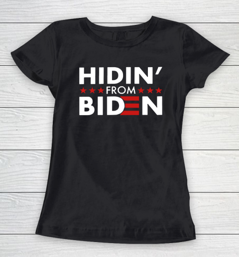 Hidin' From Biden Women's T-Shirt