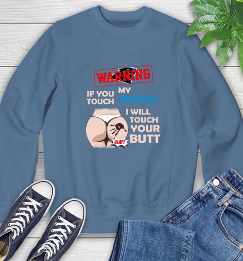Buffalo Bills NFL Football Warning If You Touch My Team I Will Touch My Butt Sweatshirt 8