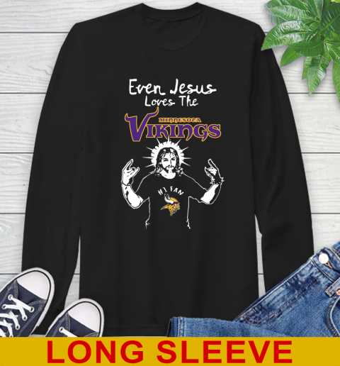 Minnesota Vikings NFL Football Even Jesus Loves The Vikings Shirt Long Sleeve T-Shirt