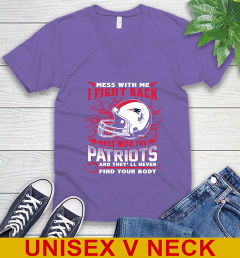 NFL Football New England Patriots Mess With Me I Fight Back Mess With My Team And They'll Never Find Your Body Shirt V-Neck T-Shirt 8