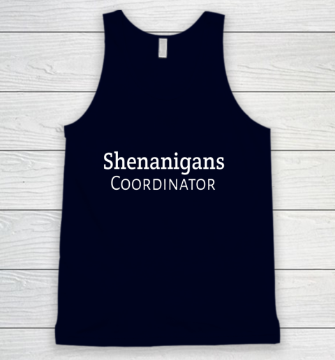 Shenanigans Coordinator Tank Top 2