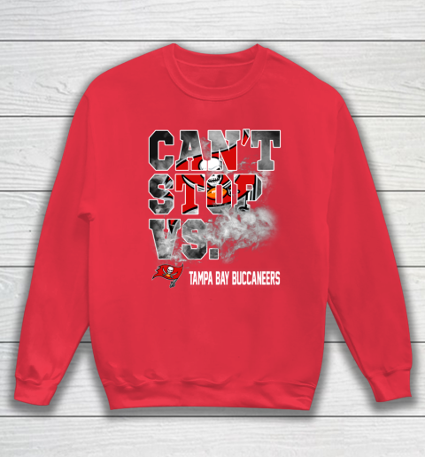 NFL Tampa Bay Buccaneers Can't Stop Vs Sweatshirt 7
