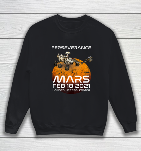 Perseverance Mars Rover Landing 2021 Nasa Mission Sweatshirt