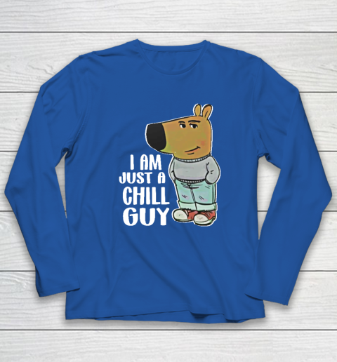 I Am Just A Chill Guy Long Sleeve T-Shirt 5