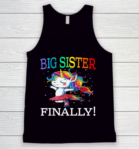 Big Sister Finally Unicorn Shirt Unicorn shirt for Girl Tank Top