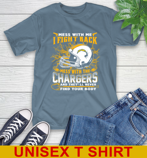 NFL Football San Diego Chargers Mess With Me I Fight Back Mess With My Team And They'll Never Find Your Body Shirt T-Shirt 8