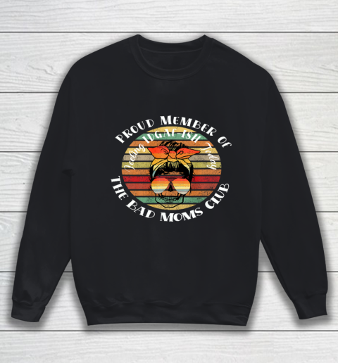 Bad moms online club sweatshirt
