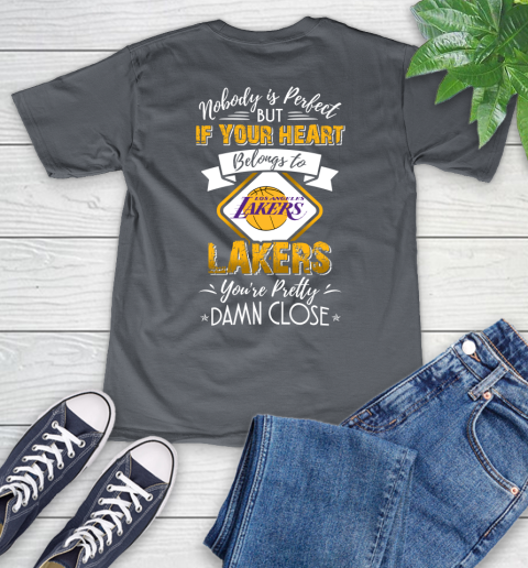 NBA Basketball Los Angeles Lakers Nobody Is Perfect But If Your Heart Belongs To Lakers You're Pretty Damn Close Shirt V-Neck T-Shirt 4