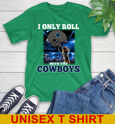 Dallas Cowboys NFL Football I Only Roll With My Team Sports T-Shirt 7