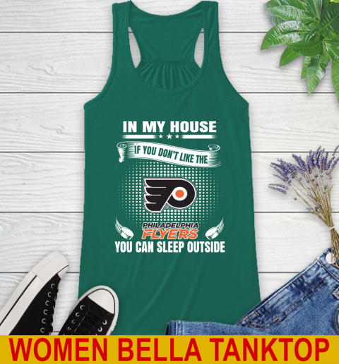 Philadelphia Flyers NHL Hockey In My House If You Don't Like The Flyers You Can Sleep Outside Shirt Racerback Tank 5