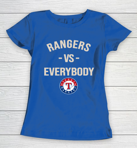Texas Rangers Vs Everybody Women's T-Shirt 8