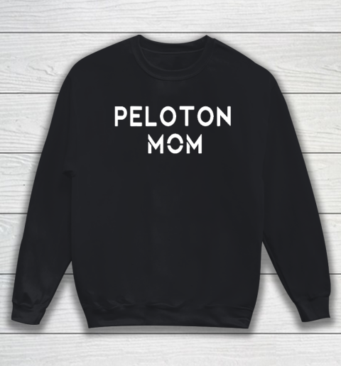 Peloton Mom Sweatshirt Tee For Sports