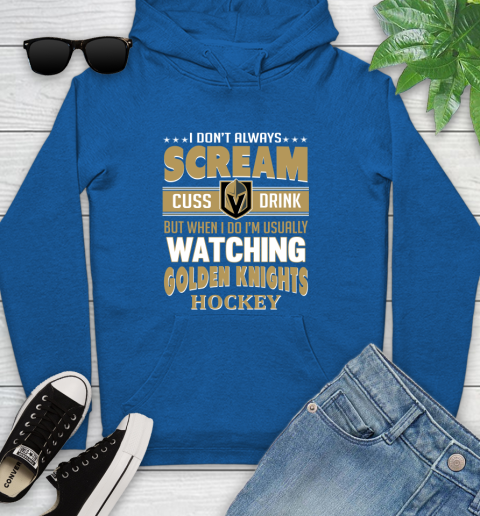 Vegas Golden Knights NHL Hockey I Scream Cuss Drink When I'm Watching My Team Youth Hoodie 11
