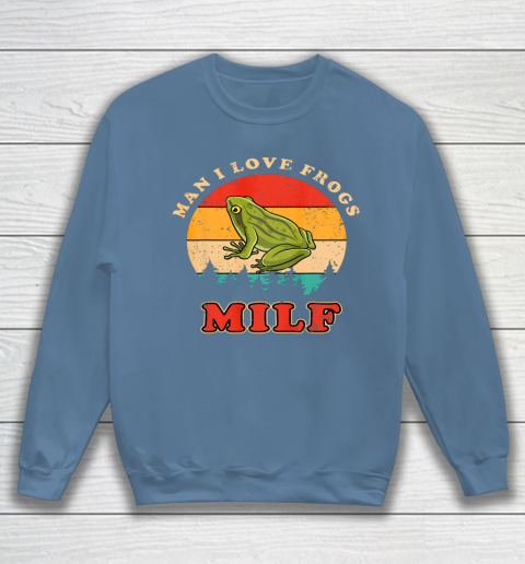 MILF Man I Love Frogs Funny Retro Frog Sweatshirt 6