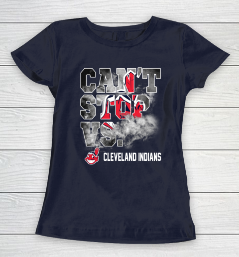 MLB Cleveland Indians Baseball Can't Stop Vs Cleveland Indians Women's T-Shirt 2