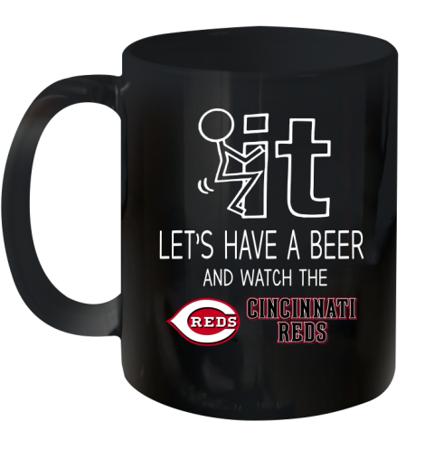 Cincinnati Reds Baseball MLB Let's Have A Beer And Watch Your Team Sports Ceramic Mug 11oz