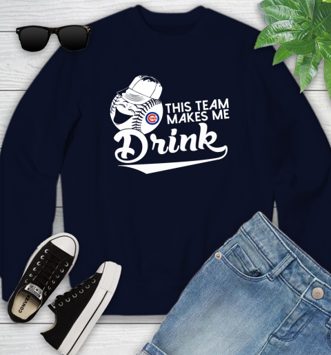 MLB Baseball This Team Makes Me Drink Adoring Fan Chicago Cubs Youth Sweatshirt 3 MLB Baseball This Team Makes Me Drink Adoring Fan Chicago Cubs Youth Sweatshirt - Image 3
