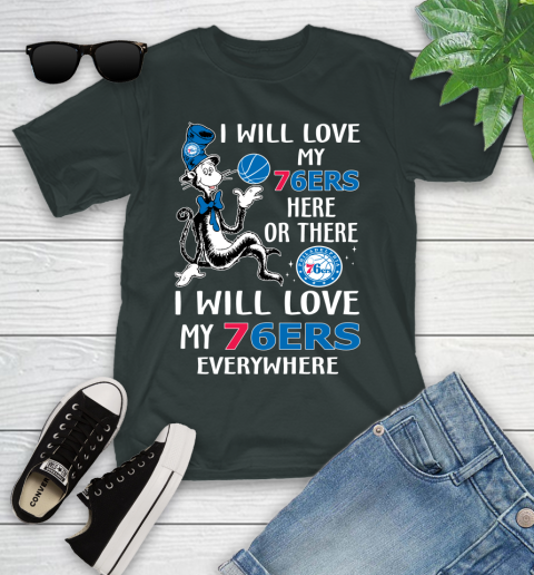 NBA Basketball Philadelphia 76ers I Will Love My 76ers Everywhere Dr Seuss Shirt Youth T-Shirt 5