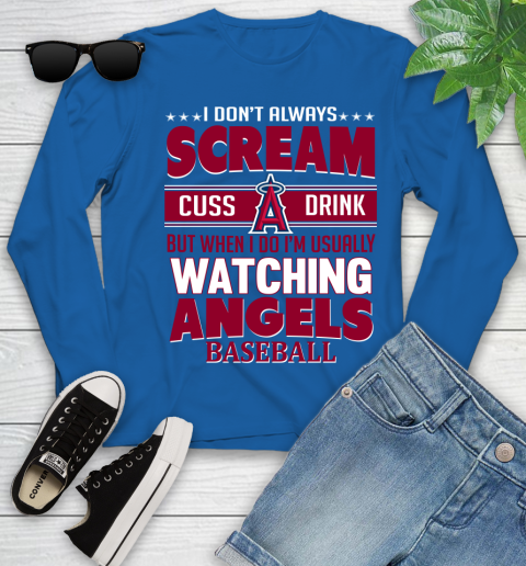 Los Angeles Angels MLB I Scream Cuss Drink When I'm Watching My Team Youth Long Sleeve 10