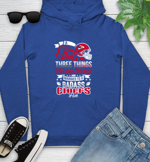 Kansas City Chiefs NFL Football A Girl Should Be Three Things Classy Sassy And A Be Badass Fan Youth Hoodie 11