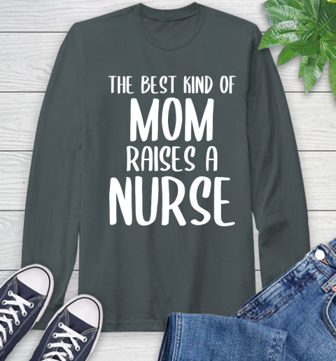 The Best Kind Of Mom Raises A Nurse T Shirt -Nursing Mom Tee The Best Kind Of Mom Raises A Nurse T Shirt -Nursing Mom Tee