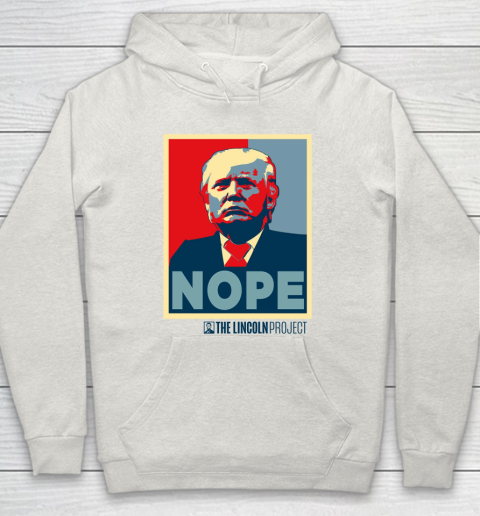 Lincoln Project Nope Hoodie 8