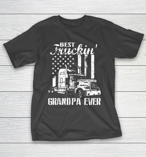 Grandpa Funny Gift Apparel  Best Truckin' Grandpa Ever Flag Father's Day T-Shirt