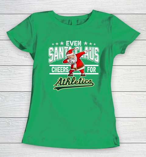 Oakland Athletics Even Santa Claus Cheers For Christmas MLB Women's T-Shirt 5