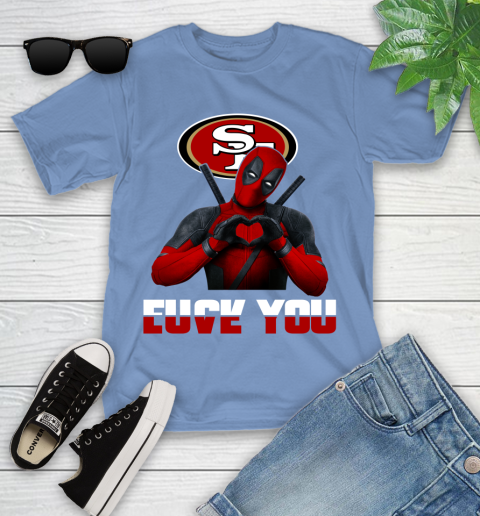 NHL San Francisco 49ers Deadpool Love You Fuck You Football Sports Youth T-Shirt 15